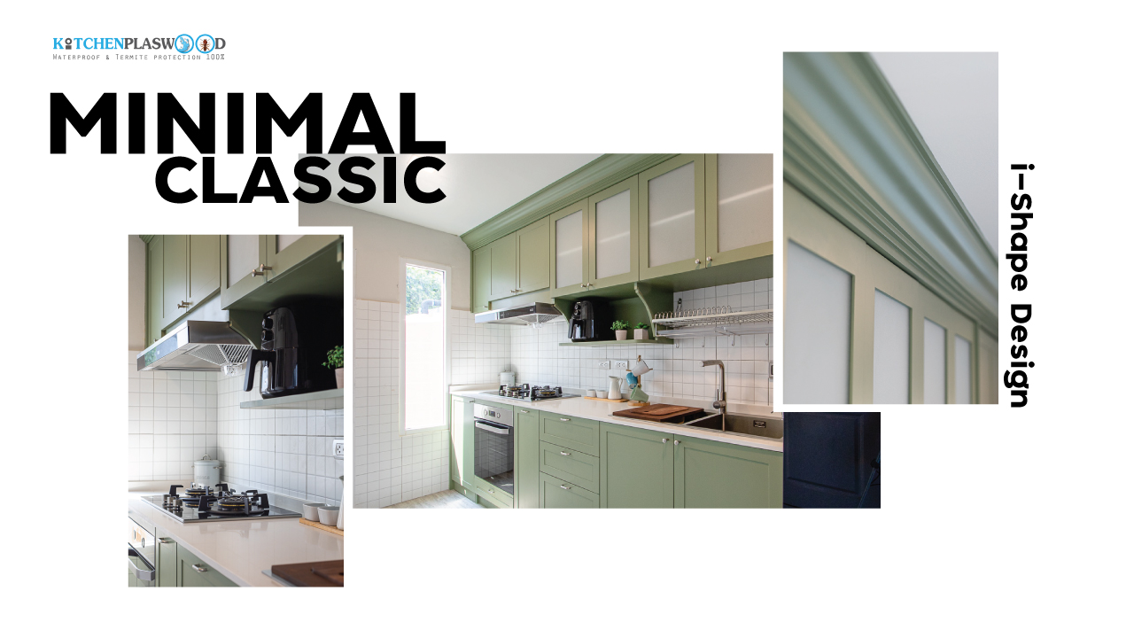 ชุดครัว Minimal Classic I-Shape Kitchen, ครัวมินิมอล, ครัวตัวไอ, ครัวพลาสวูด, ครัวสีเขียว, ดีไซน์ห้องครัว, บิ้วอินชุดครัว,