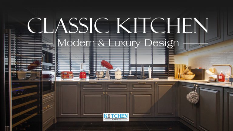 Classic Kitchen Modern & Luxury Design